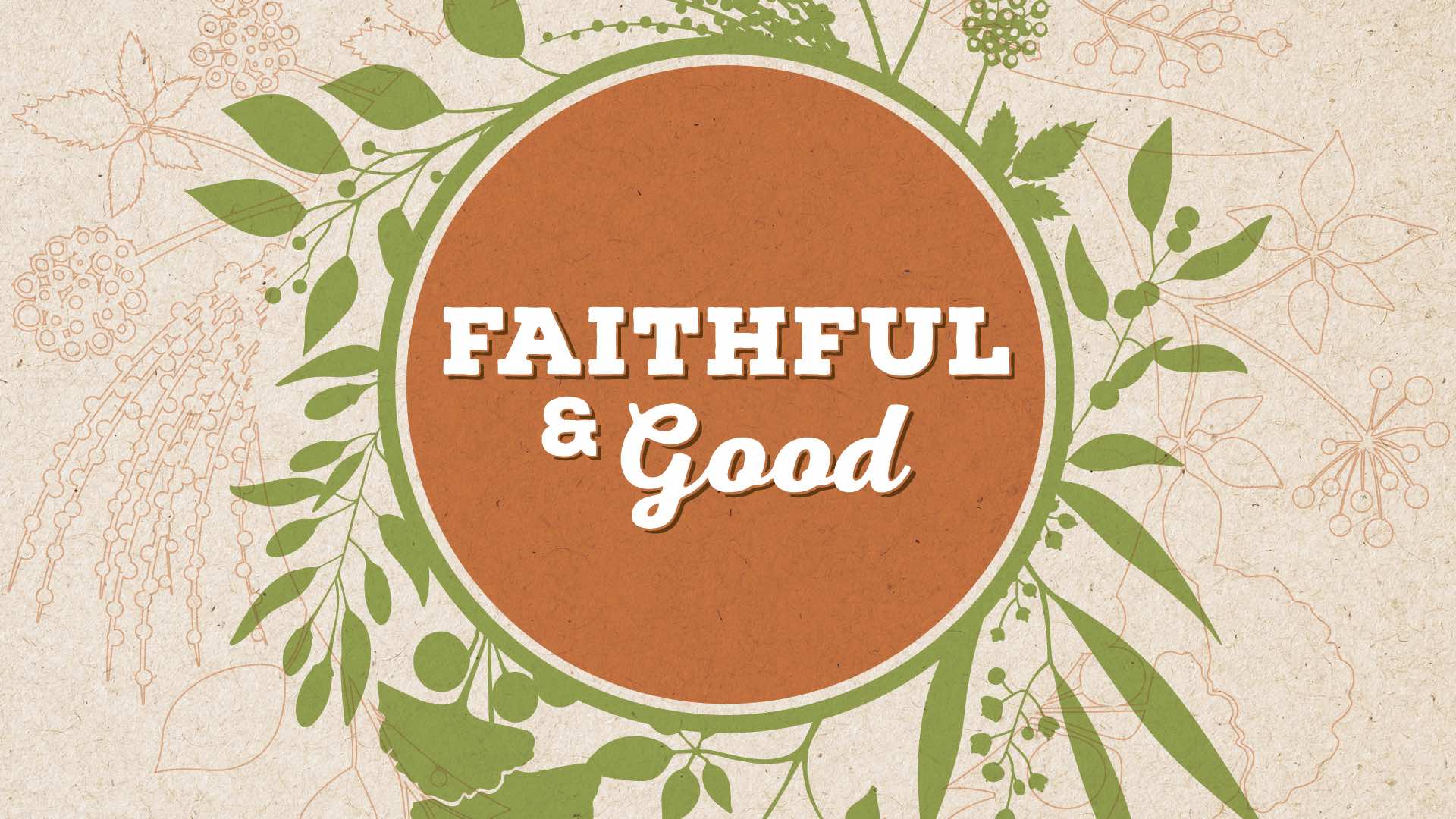 Faithful & Good